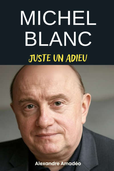 michelblancjusteunadieu